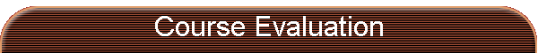 Course Evaluation